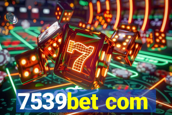 7539bet com